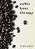 Coffee Bean Therapy by Brett Stiles