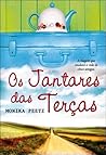 Os Jantares das Terças by Monika Peetz