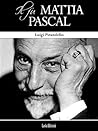Book cover for Il Fu Mattia Pascal (Italian Edition)