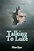 Talking To Luke by Diane  Ryan