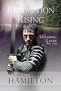 Redemption Rising: Part Three in The Unfading Lands Series