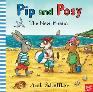 Pip & Posy The New Friend (Hardcover)