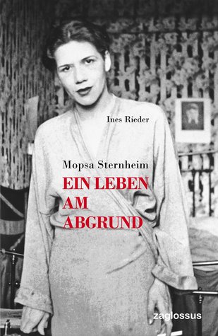 Mopsa Sternheim: Ein Leben am Abgrund