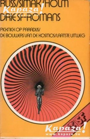 Drie SF-romans: Picknick op Paradijs/De bouwers van de kosmos/Laatste uitweg (bruna science-fiction, #101)