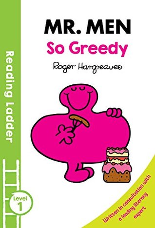 Mr. Men: So Greedy (Reading Ladder Level 1)