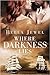 Where Darkness Lies (Crimin...