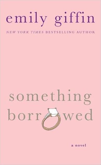 Something Borrowed (Darcy & Rachel, #1)