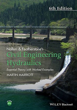 Nalluri And Featherstone's Civil Engineering Hydraulics: Essential Theory with Worked Examples