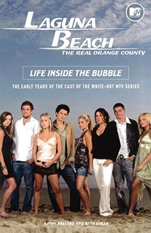 Laguna Beach: Life Inside the Bubble (Kindle Edition)
