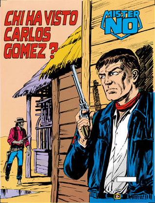Mister No n° 27: Chi ha visto Carlos Gomez? (Mister No #27)