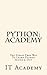 Python: Academy - The Stress Free Way To Learning Python Inside & Out - Beginner (FREE Books, Python Programming For Beginners, Python For Informatics)