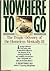 Nowhere to Go: The Tragic Odyssey of the Homeless Mentally Ill