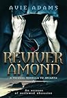 Reviver Amond by Avie Adams Reviver Amond by Avie Adams