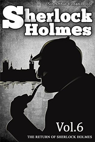 The Return of Sherlock Holmes : [Illustrated] [More Than 135 Pictures Included] [Free Audio Links]