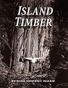 Island Timber: A ...
