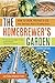The Homebrewer's Garden: How to Grow, Prepare & Use Your Own Hops, Malts & Brewing Herbs