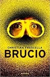 Brucio by Christian Frascella