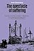 The Spectacle of Suffering: Executions and the Evolution of Repression: From a Preindustrial metropolis to the European Experience