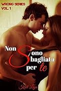 Non sono sbagliata per te (WRONG Series Vol. 1)