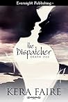 The Dispatcher by Kera Faire