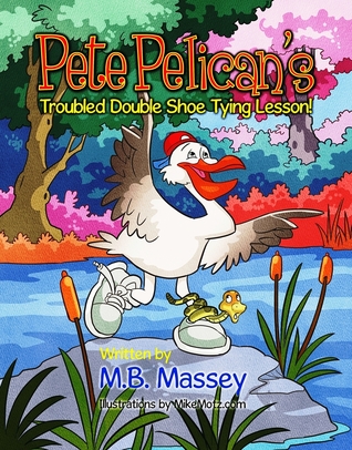 Pete Pelican's Troubled Double Shoe Tying Lesson