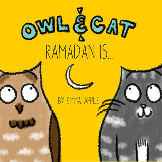 Owl & Cat: Ramadan Is...