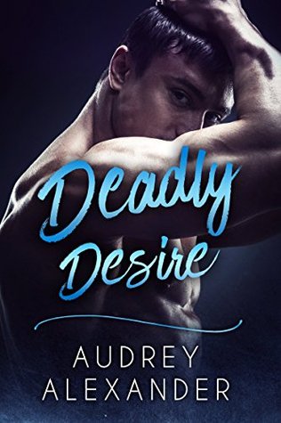 Deadly Desire (Kindle Edition)