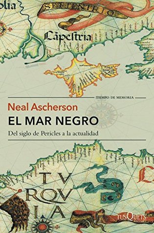 Portada de El mar Negro: Del siglo de Pericles a la actualidad, de Neal Ascherson