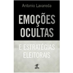 Emoções Ocultas e Estratégias Eleitorais