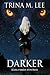 Darker (Alexa O'Brien, Huntress, #6)