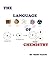 The Language of Chemistry by Habeeb Tijani
