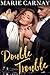 Double Trouble (Double The ...