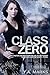 Class Zero (Class Zero #1)