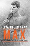 Max by Lisa Helen Gray Max by Lisa Helen Gray
