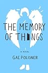 The Memory of Things by Gae Polisner The Memory of Things by Gae Polisner