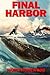 Final Harbor (The Silent War)