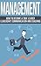 Management: Become a True Leader - Leadership, Communication and Coaching (Managing People, Teamwork, Mentoring, Organisational Learning)