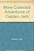 More Collected Adventures of Captain Jack (Volume 2)