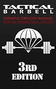Tactical Barbell: Definitive Strength Training for the Operational Athlete