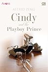Cindy and The Playboy Prince by Astrid Zeng