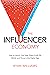 The Influencer Economy: How...