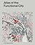 Atlas Of The Functional City CIAM 4 And Comparative Urban Analysis