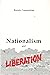 Nationalism and Liberation