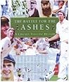 The Battle for the Ashes: A Cricket Timeline History (Cricket)