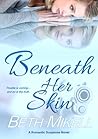 Beneath Her Skin