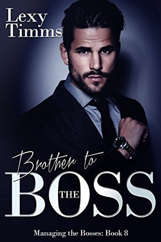 Brother to the Boss (Managing the Bosses, #8)