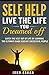 Self Help: Live the Life You Dreamed Off
