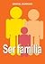 Ser Familia by Manuel Barroso