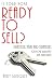 Is Your Home Ready to Sell?: Practical Tasks and Strategies for Home Sellers and Real Estate Agents