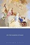 On the Making of Man